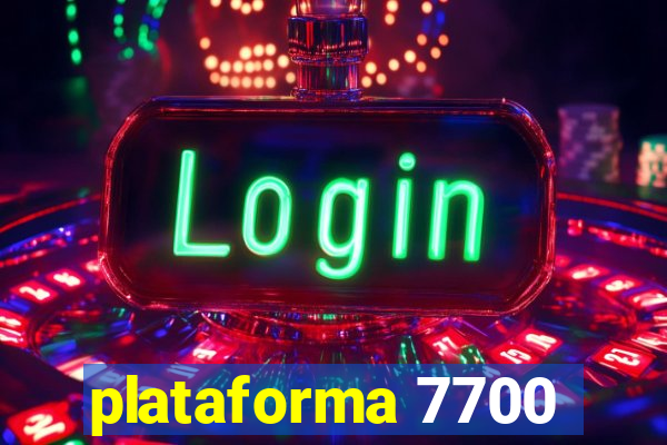 plataforma 7700